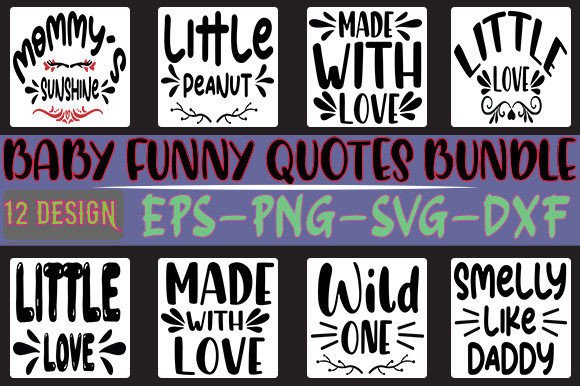 12 Baby Funny Quotes Bundle: A Designer's Review for Graphics & Crafts
