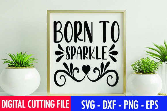 Born to Sparkle SVG: A Crafts and Graphics Review for Local Brands