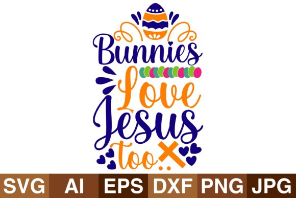 Bunnies Love Jesus Too happy Easter