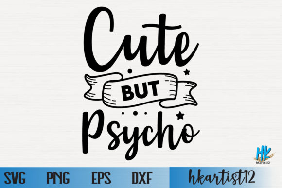 Cute but Psycho SVG: A Designer's Take on Graphics and Crafts