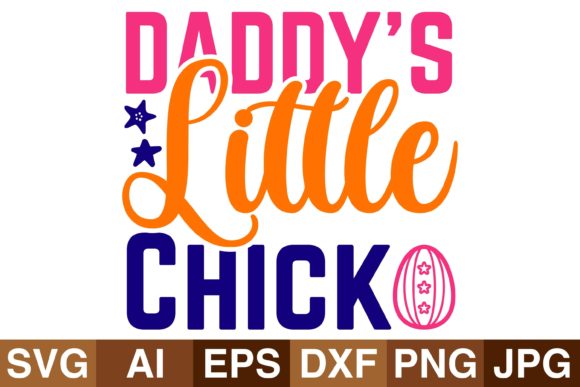 Daddy s Little Chick Graphics for Crafts and Branding