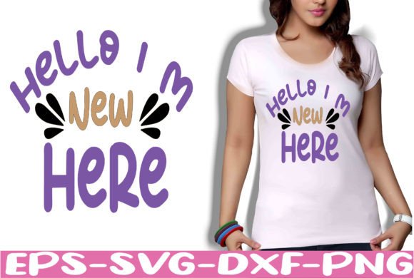 Hello I M New Here SVG: Graphics for Crafts & Blogs