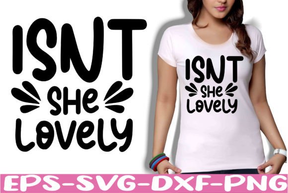 Isnt She Lovely SVG Graphics for Crafts and Content