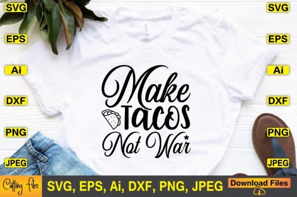 Make Tacos Not War SVG Design: A Designer's Reality Check