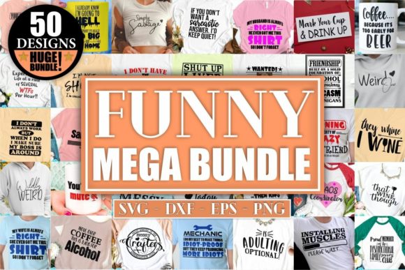 Mega Funny Bundle Sarcastic Adult Humor for Graphics and Crafts