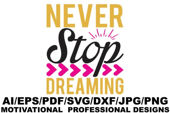 Never Stop Dreaming Design: A Graphic Designer's Review of This Graphics & Crafts Asset