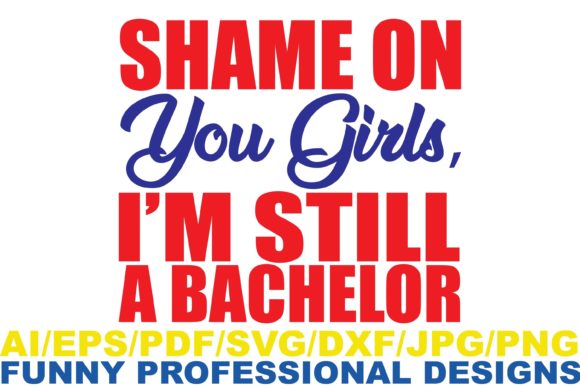 Shame on You Girls, Funny Design Graphics for Crafts